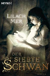 Der siebte Schwan by Lilach Mer